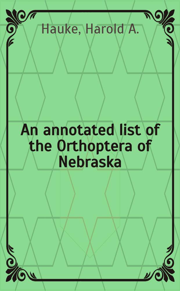 An annotated list of the Orthoptera of Nebraska