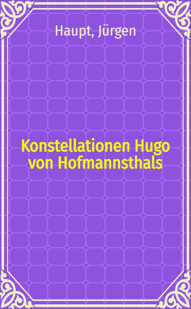 Konstellationen Hugo von Hofmannsthals : Harry Graf Kessler, Ernst Stadler, Bertolt Brecht