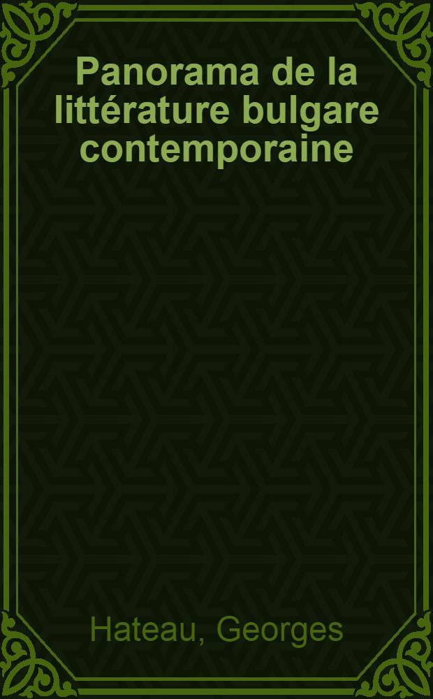 ... Panorama de la littérature bulgare contemporaine
