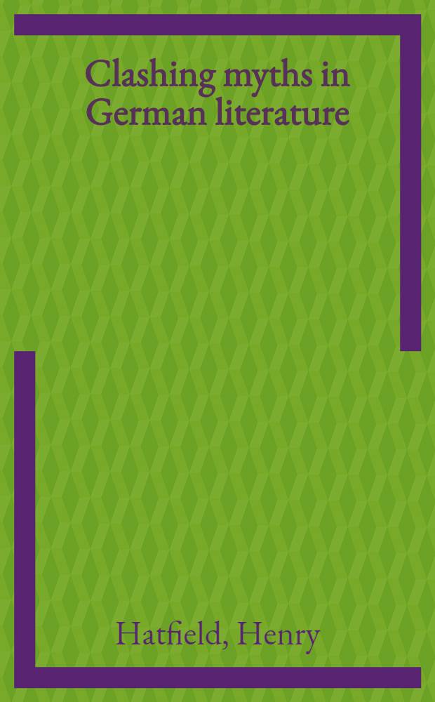 Clashing myths in German literature : From Heine to Rilke