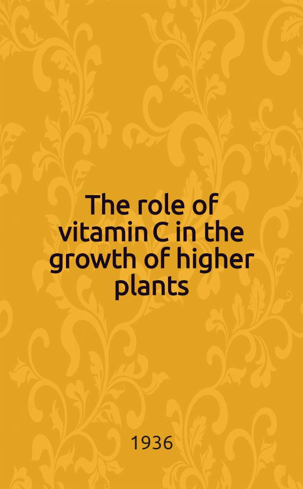 The role of vitamin C in the growth of higher plants