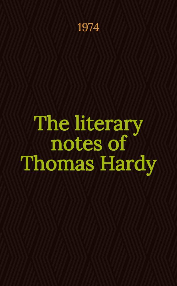 The literary notes of Thomas Hardy