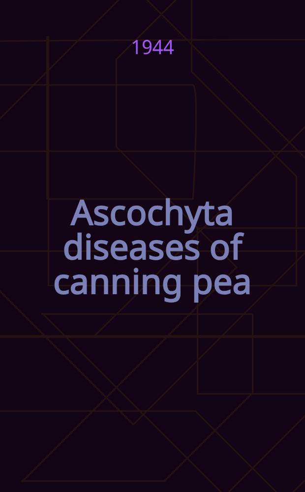 Ascochyta diseases of canning pea