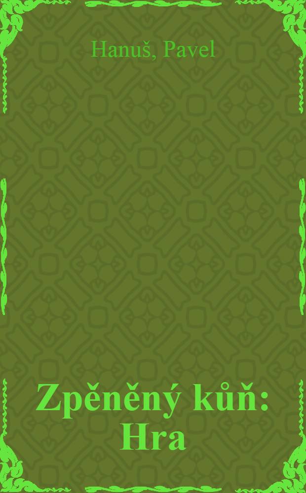 Zpěněný kůň : Hra