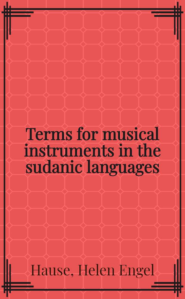 Terms for musical instruments in the sudanic languages : A lexicographical inquiry