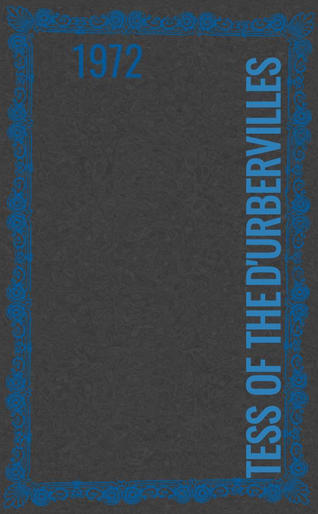 Tess of the d'Urbervilles : A pure woman : Faithfully presented