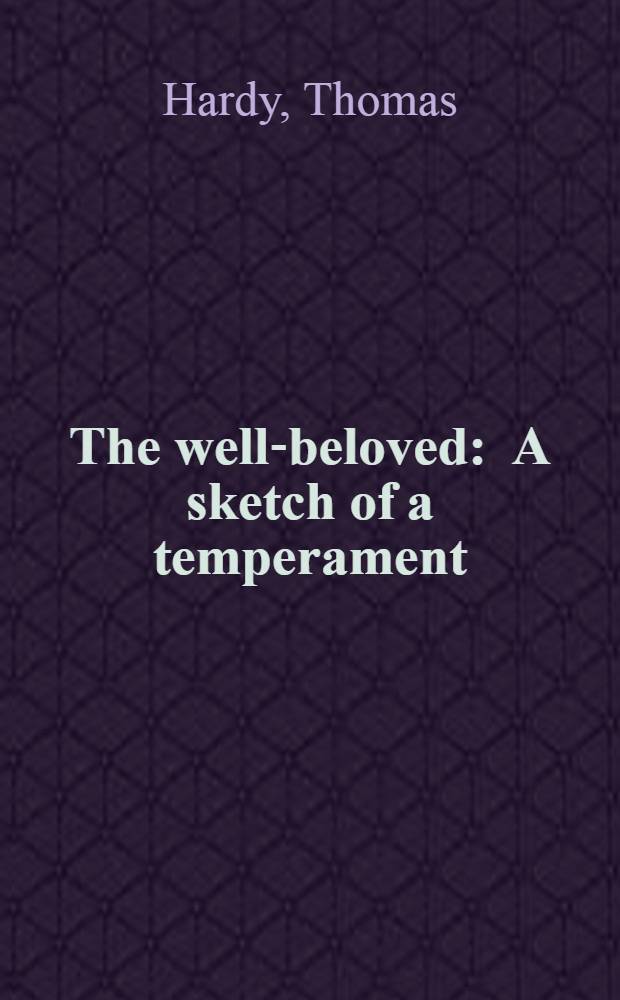 The well-beloved : A sketch of a temperament