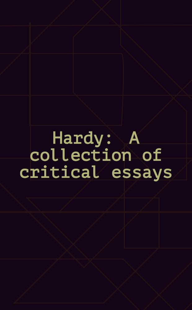 Hardy : A collection of critical essays