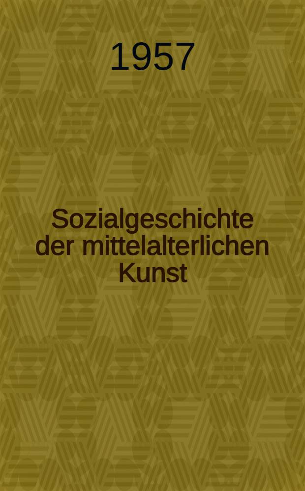 Sozialgeschichte der mittelalterlichen Kunst