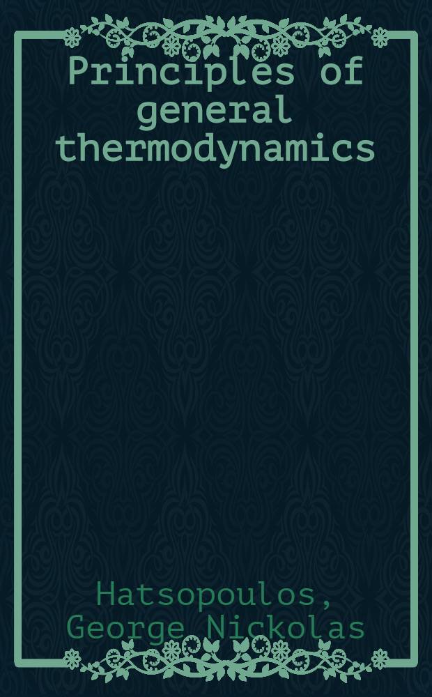 Principles of general thermodynamics