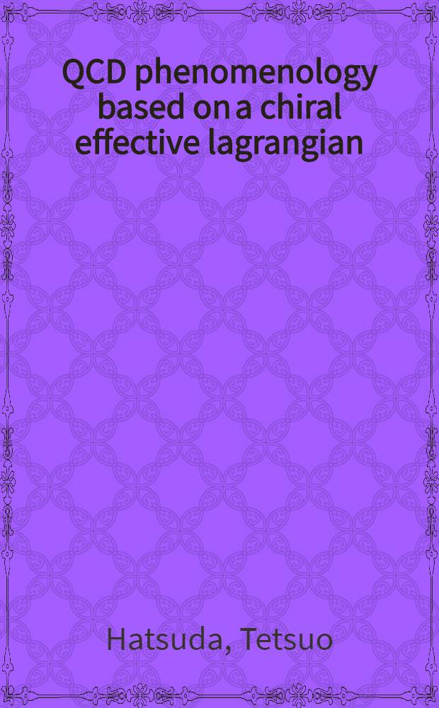 QCD phenomenology based on a chiral effective lagrangian