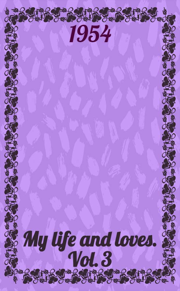 My life and loves. Vol. 3