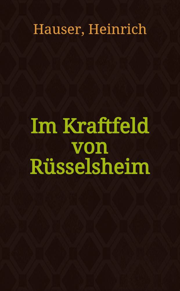 Im Kraftfeld von Rüsselsheim
