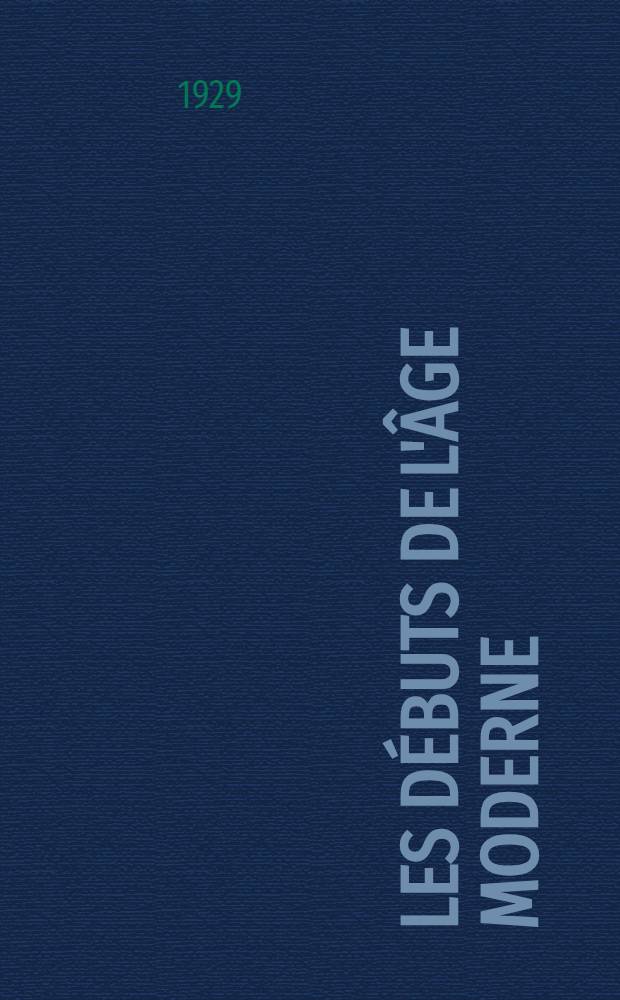 ... Les débuts de l'âge moderne : La Renaissance et la Réforme