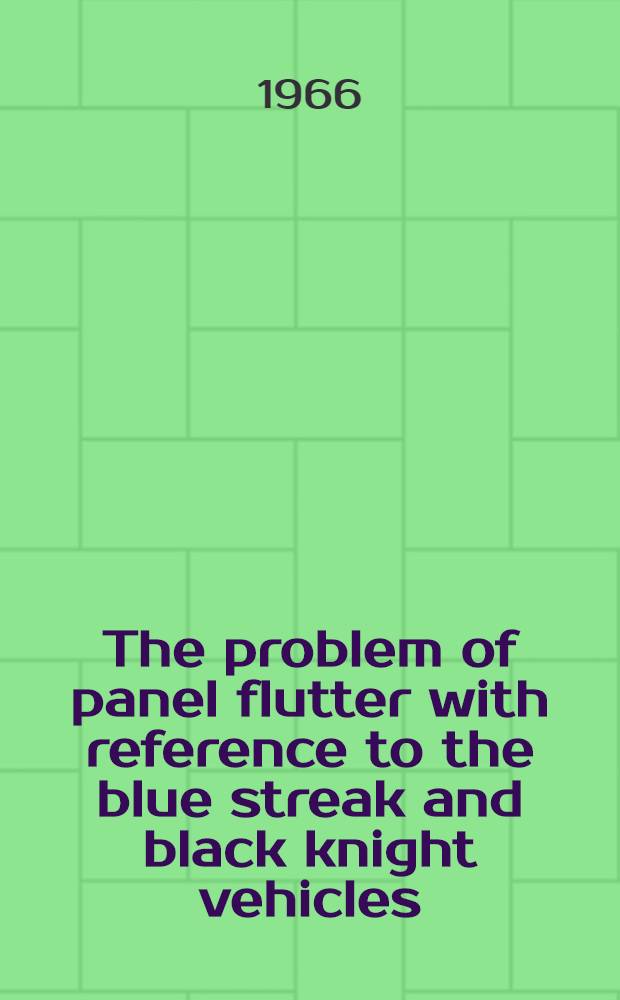 The problem of panel flutter with reference to the blue streak and black knight vehicles