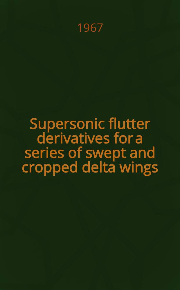 Supersonic flutter derivatives for a series of swept and cropped delta wings