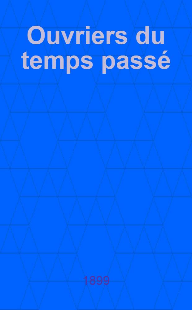 Ouvriers du temps passé (XV-e - XVI-e siècles)