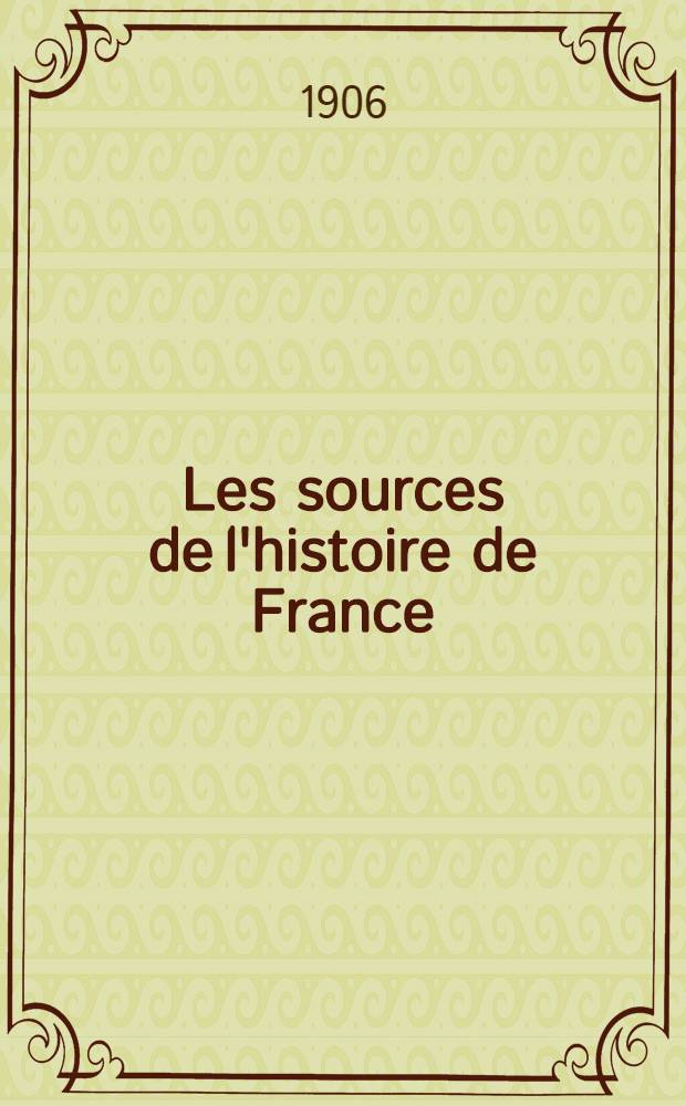 Les sources de l'histoire de France : XVI-e siècle (1494-1610). I : Les premières guerres d'Italie
