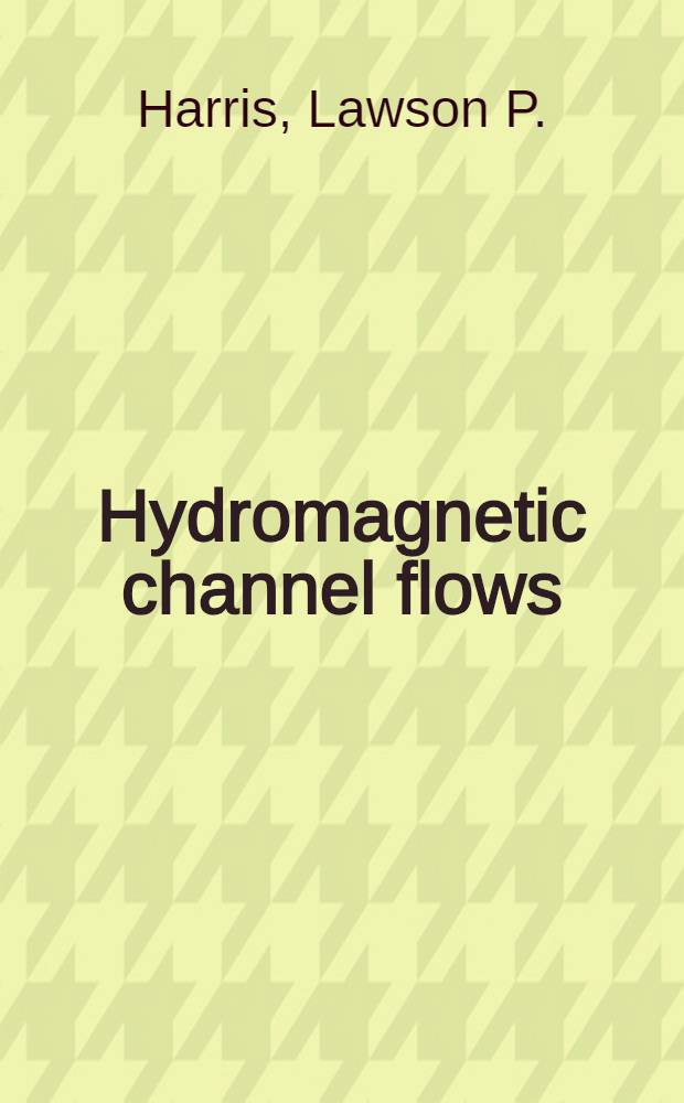Hydromagnetic channel flows