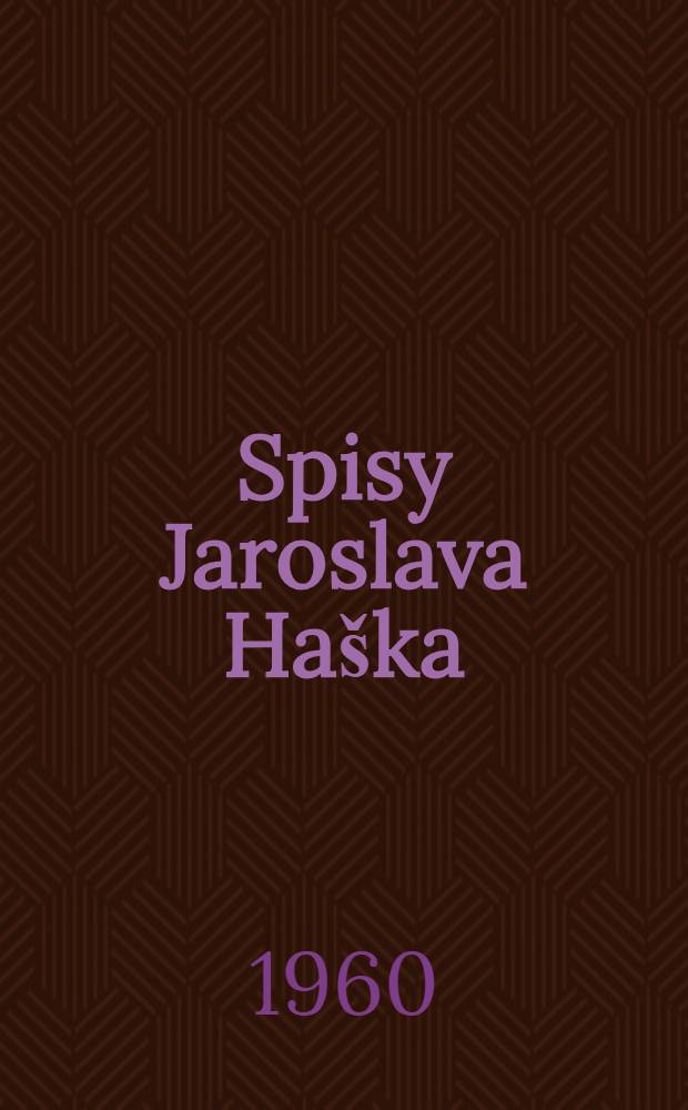 Spisy Jaroslava Haška : K vyd. připravili Zdena Ančik a František Daneš za účasti edični rady pro vydávání Haškových spisů. Sv. 7 : O dětech a zvířatkách