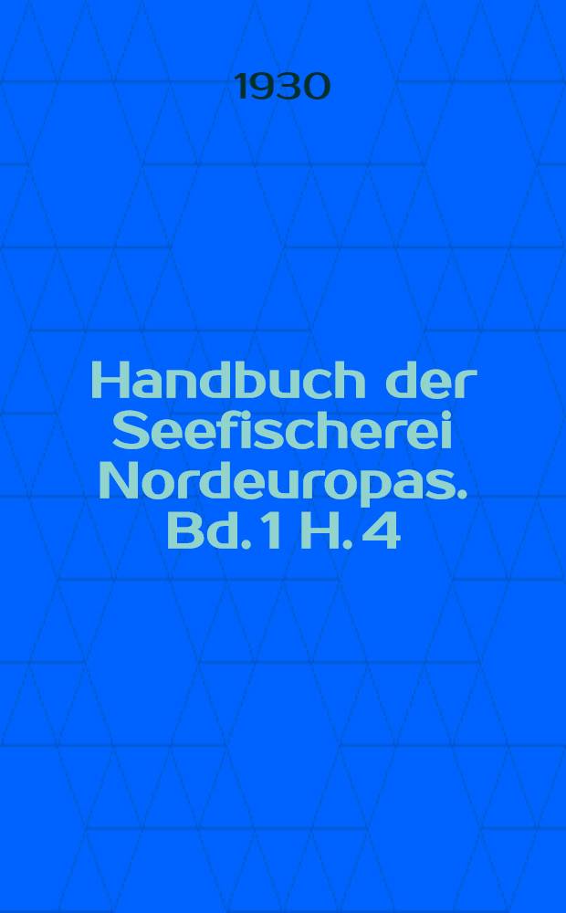 Handbuch der Seefischerei Nordeuropas. Bd. 1 [H. 4] : Naturbedingungen des Lebens im Meere