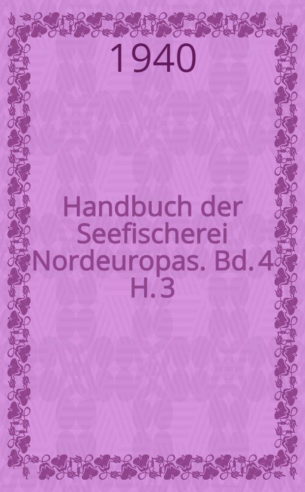 Handbuch der Seefischerei Nordeuropas. Bd. 4 [H. 3] : Die wichtigsten Fanggeräte