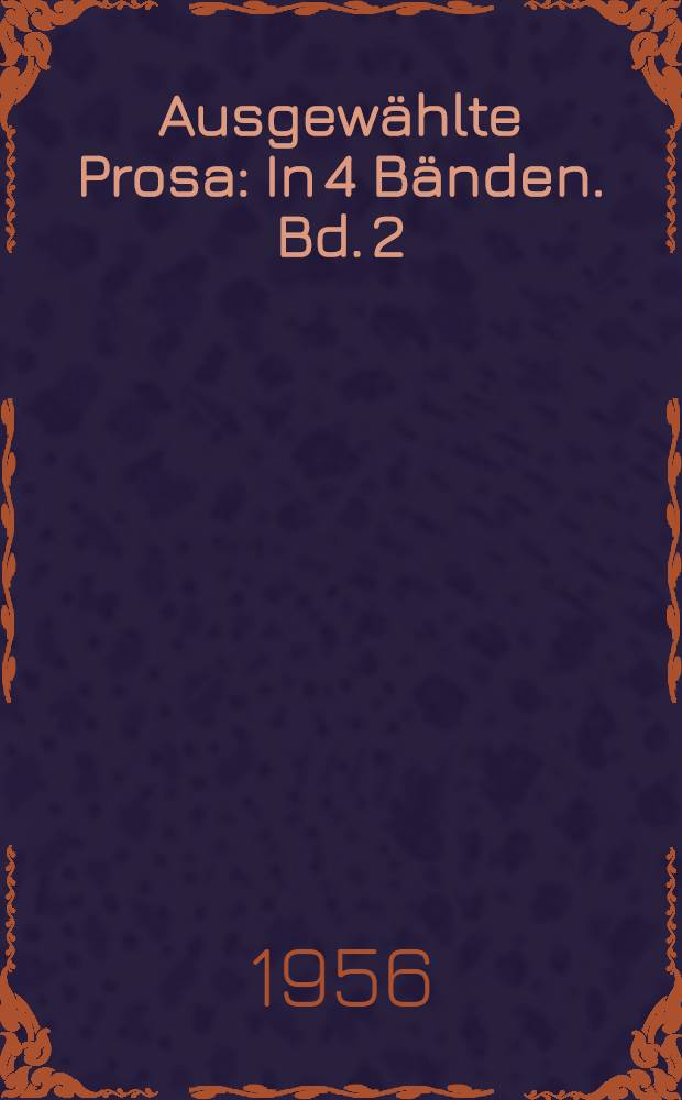 Ausgew&auml;hlte Prosa : [In 4 B&auml;nden. Bd. 2 : Atlantis ; Im Wirbel der Berufung