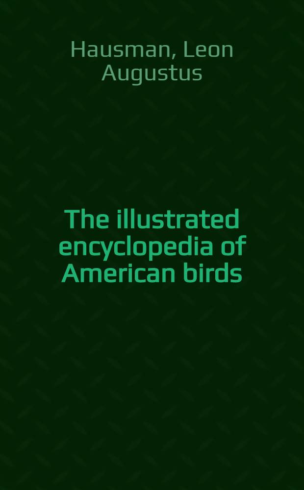 The illustrated encyclopedia of American birds