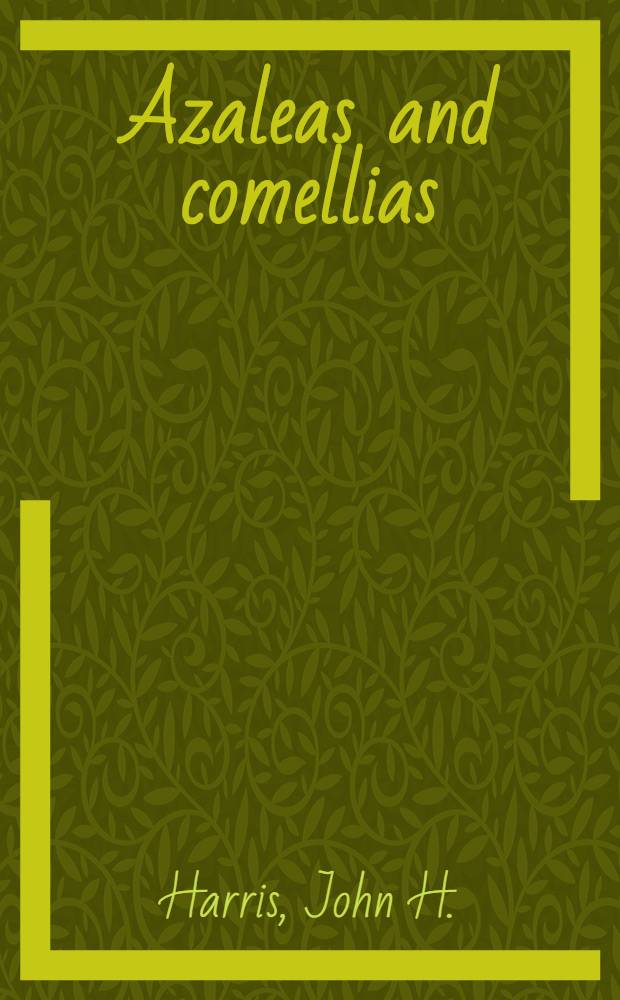 Azaleas and comellias