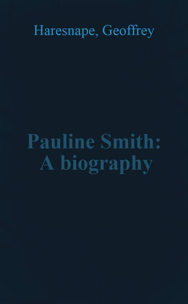 Pauline Smith : A biography