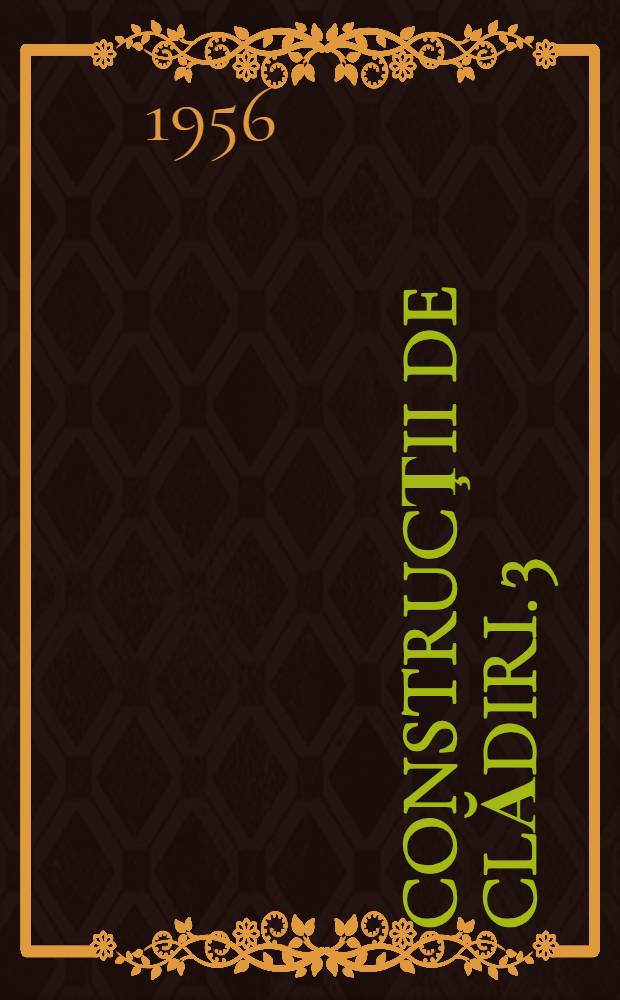 Construcţii de clădiri. 3 : Lucrări de finisaj