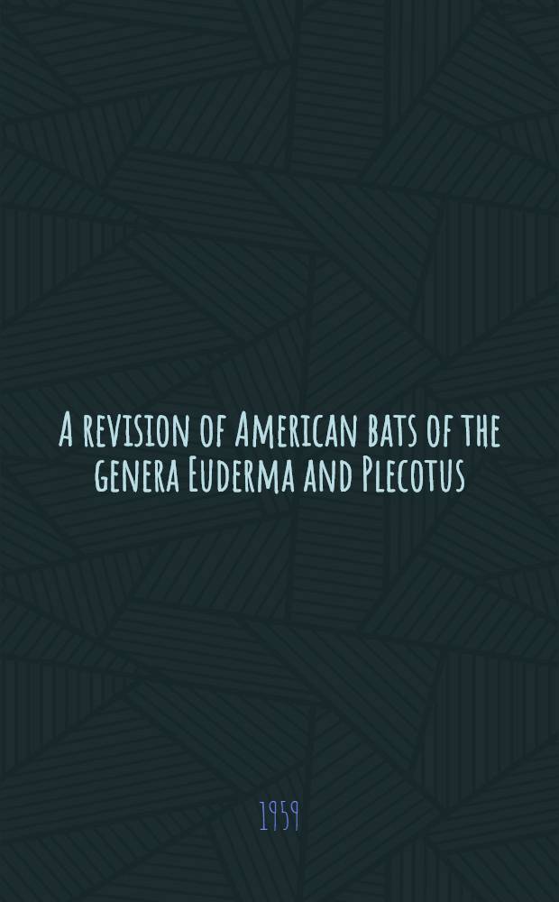 A revision of American bats of the genera Euderma and Plecotus