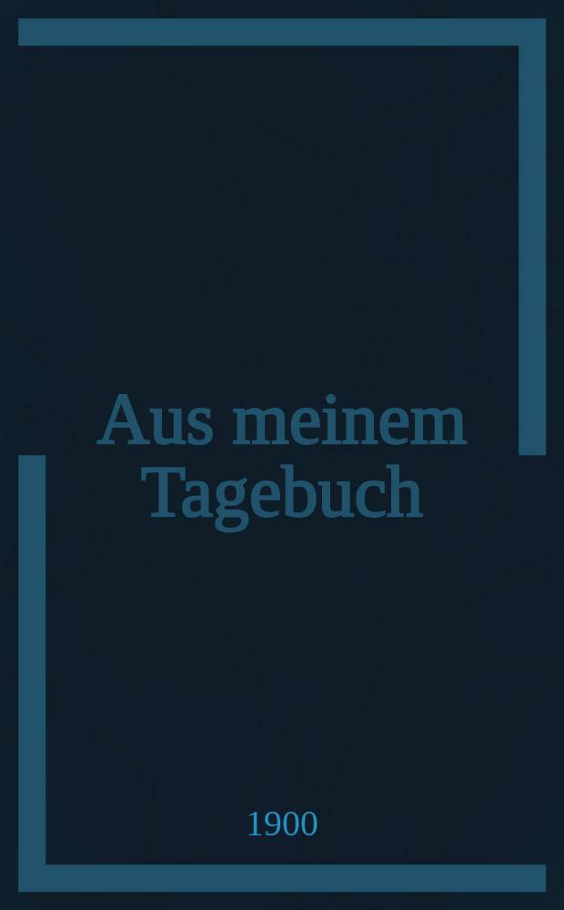 Aus meinem Tagebuch