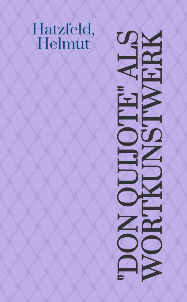 "Don Quijote" als Wortkunstwerk : Die einzelnen Stilmittel und ihr Sinn