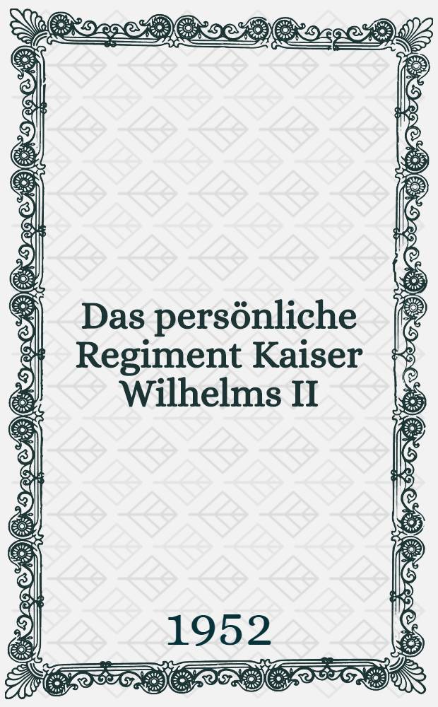Das persönliche Regiment Kaiser Wilhelms II