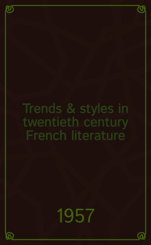 Trends & styles in twentieth century French literature