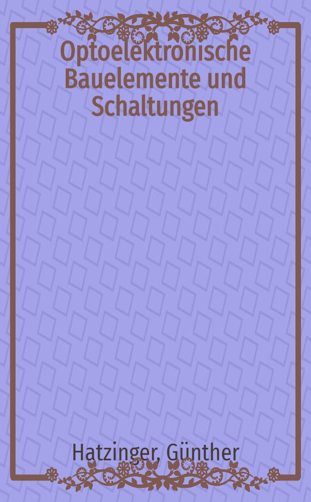 Optoelektronische Bauelemente und Schaltungen
