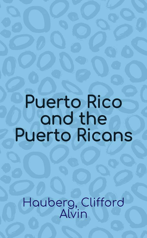 Puerto Rico and the Puerto Ricans