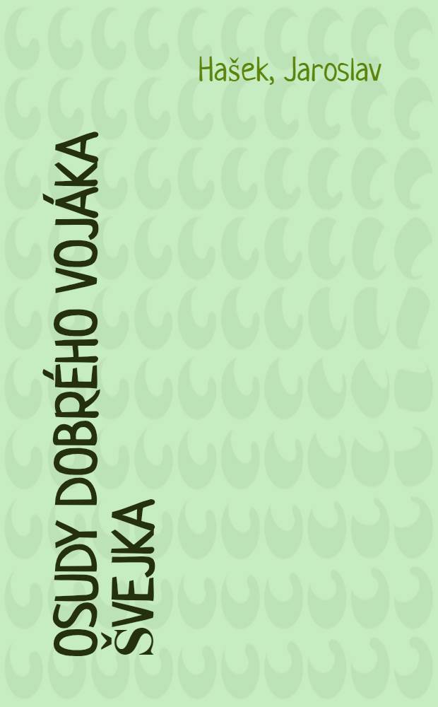 Osudy dobrého vojáka Švejka : S barevnými obrázky Josefa Lady
