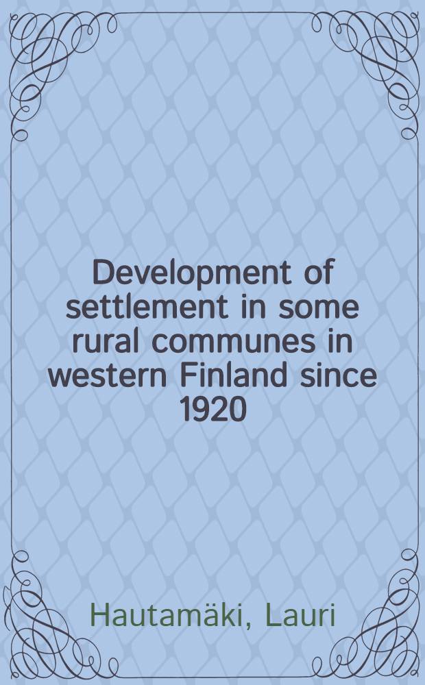 Development of settlement in some rural communes in western Finland since 1920