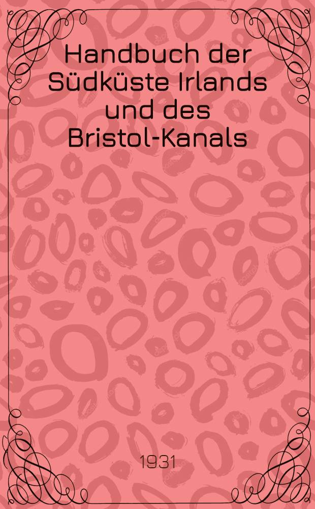 Handbuch der S&uuml;dk&uuml;ste Irlands und des Bristol-Kanals