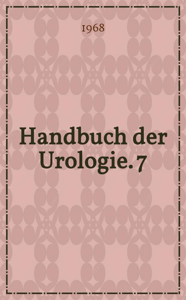 Handbuch der Urologie. 7/1 : Malformations