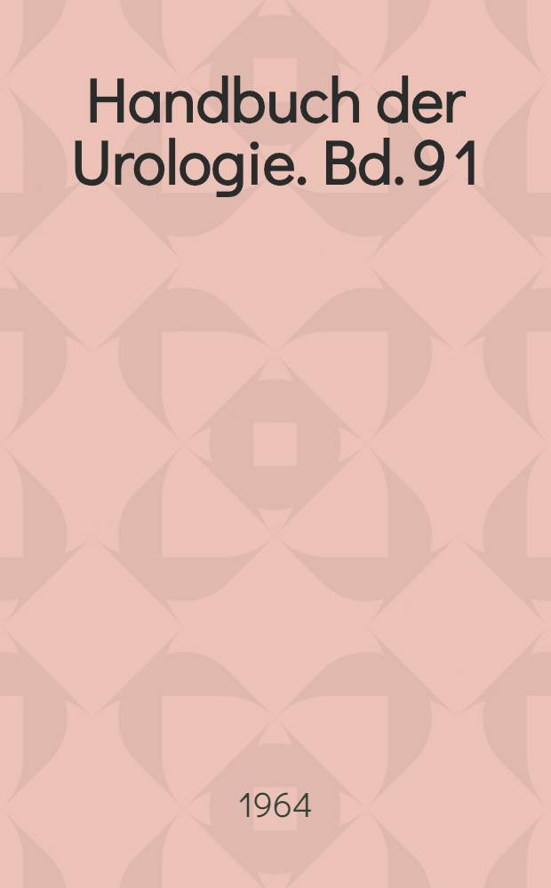 Handbuch der Urologie. Bd. 9 [1] : Entzündung