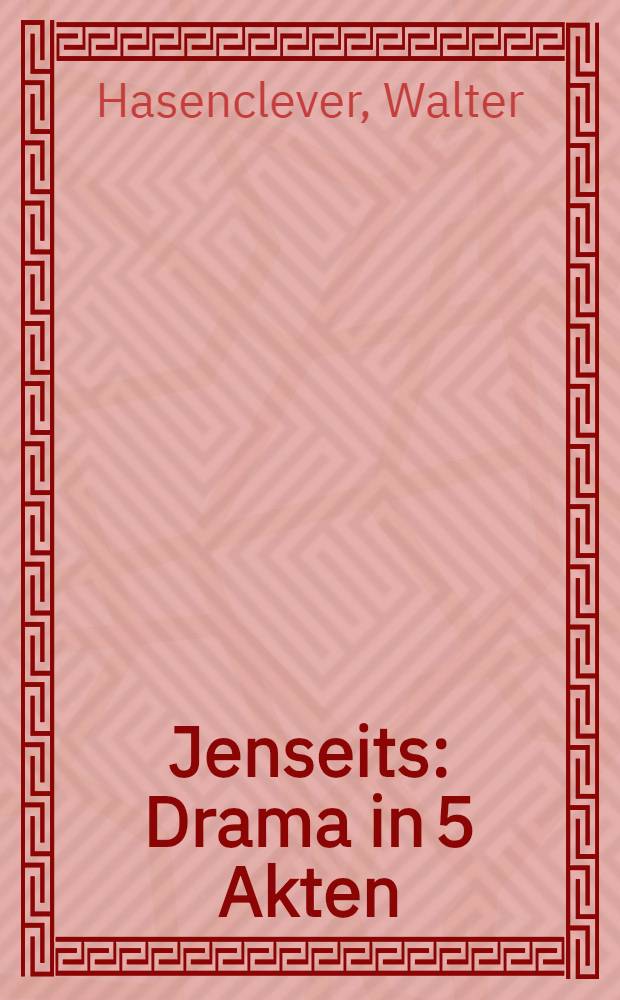 Jenseits : Drama in 5 Akten