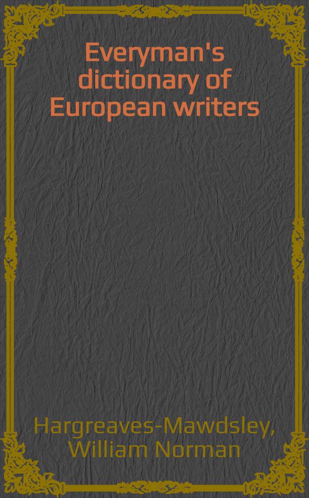 Everyman's dictionary of European writers