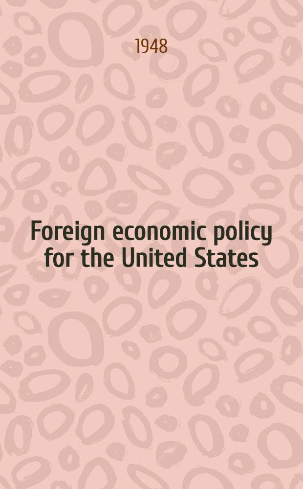 Foreign economic policy for the United States