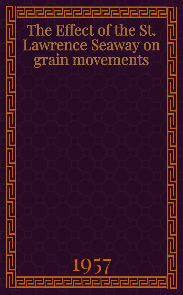 The Effect of the St. Lawrence Seaway on grain movements