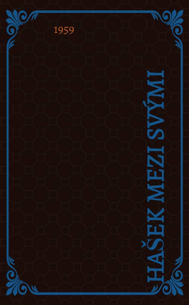 Ha&scaron;ek mezi sv&yacute;mi