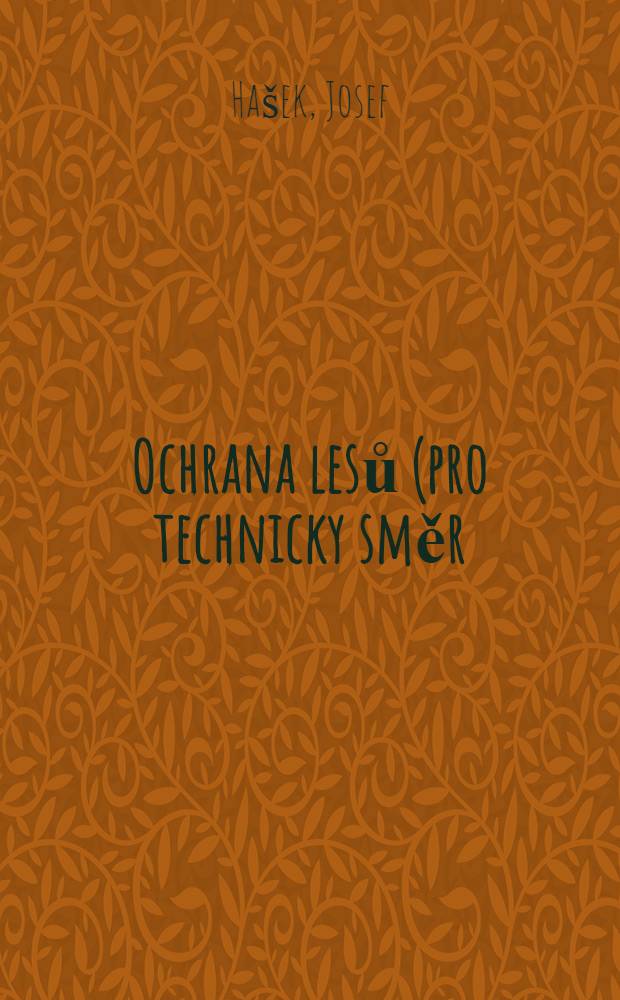 Ochrana lesů (pro technicky směr)