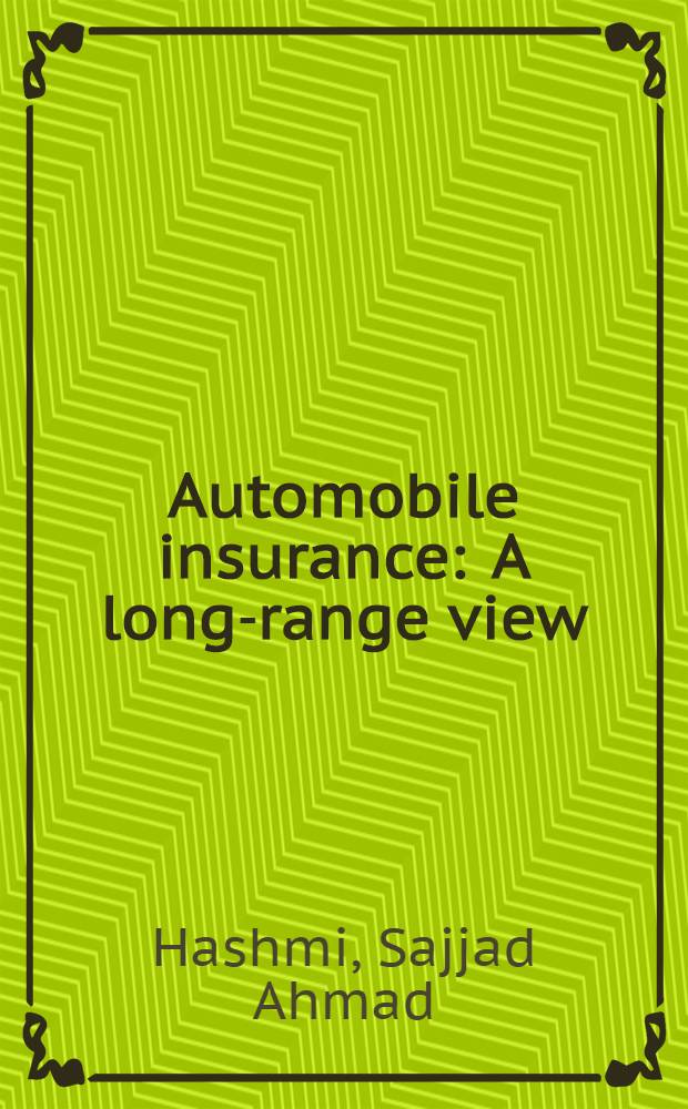 Automobile insurance : A long-range view